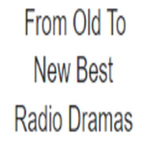 From Old To New Best Radio Dramas