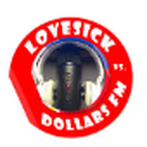 Lovesick versus Dollars FM
